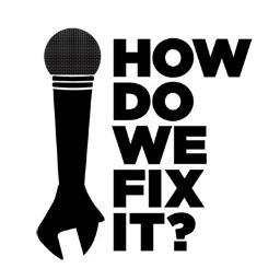 How Do We Fix It?