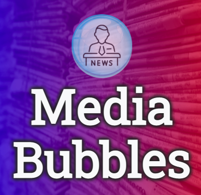 Media Bubbles